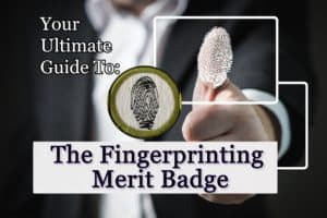 The Fingerprinting Merit Badge: Your Ultimate Guide In 2021 In 2020