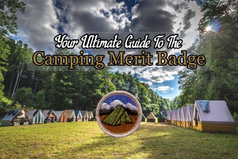 The Camping Merit Badge Your Ultimate Guide In 2022