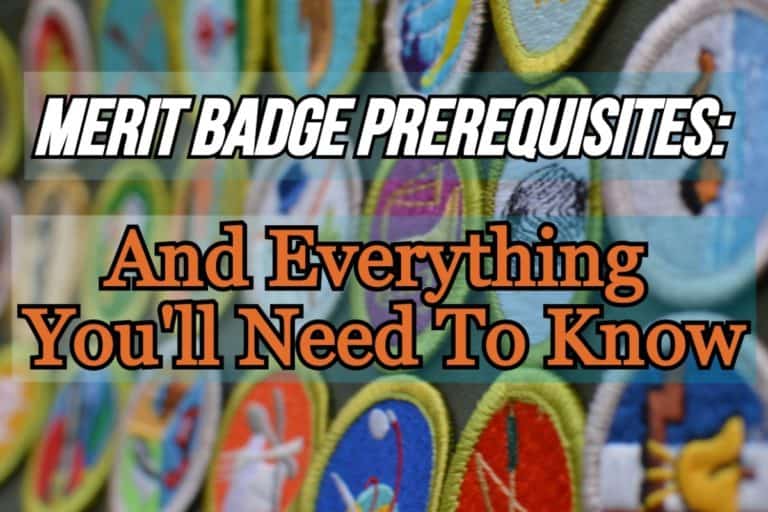 Merit Badge Prerequisites Everything You Need To Know