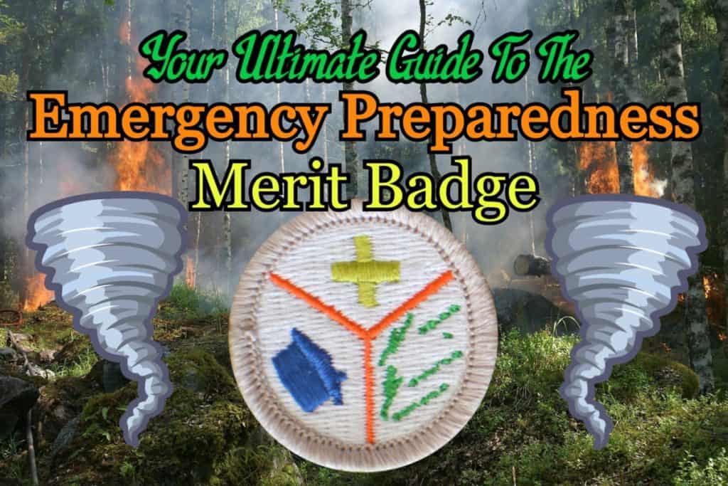 The Emergency Preparedness Merit Badge Your Ultimate Guide In 2023
