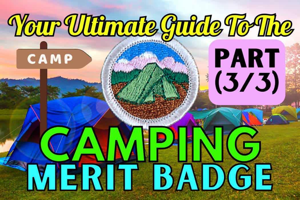Camping Merit Badge Workbook Help And Resources ScoutSmarts